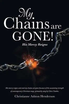 Meine Ketten sind weg! - My Chains Are Gone!