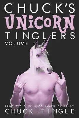 Chuck's Einhorn Tinglers: Band 4 - Chuck's Unicorn Tinglers: Volume 4