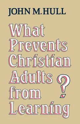 Was hält erwachsene Christen vom Lernen ab? - What Prevents Christian Adults from Learning?