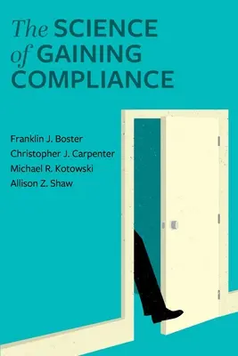 Die Wissenschaft der Compliance - The Science of Gaining Compliance