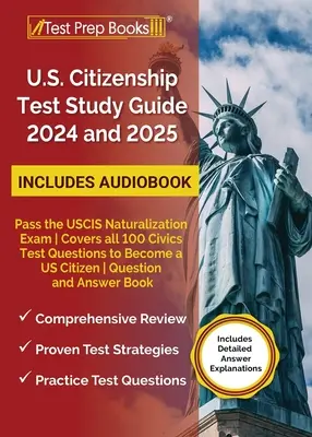 US-Staatsbürgerschaftstest Studienführer 2024 und 2025: Pass the USCIS Naturalization Exam Deckt alle 100 Fragen des Staatsbürgerschaftstests ab, um US-Bürger zu werden Frage - US Citizenship Test Study Guide 2024 and 2025: Pass the USCIS Naturalization Exam Covers all 100 Civics Test Questions to Become a US Citizen Question