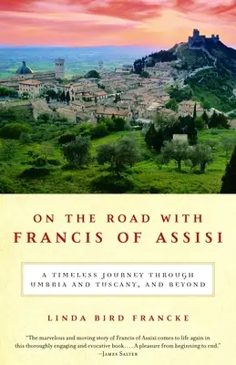 Unterwegs mit Franz von Assisi: Eine zeitlose Reise durch Umbrien und die Toskana und darüber hinaus - On the Road with Francis of Assisi: A Timeless Journey Through Umbria and Tuscany, and Beyond