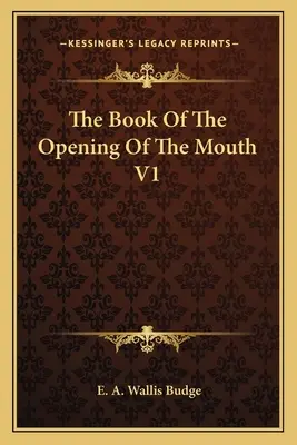 Das Buch von der Öffnung des Mundes V1 - The Book of the Opening of the Mouth V1