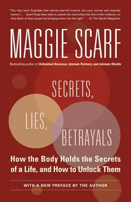 Geheimnisse, Lügen, Verrat: Wie der Körper die Geheimnisse eines Lebens birgt und wie man sie entschlüsselt - Secrets, Lies, Betrayals: How the Body Holds the Secrets of a Life, and How to Unlock Them