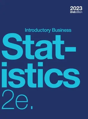 Einführende Wirtschaftsstatistik 2e - Introductory Business Statistics 2e