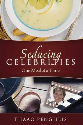 Verführung von Berühmtheiten - eine Mahlzeit nach der anderen - Seducing Celebrities One Meal at a Time