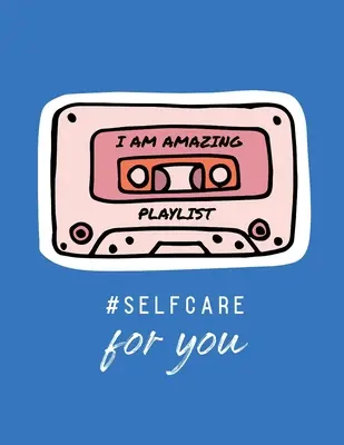 I Am Amazing Playlist Selbstfürsorge für dich: Für Erwachsene Für Autismus Mütter Für Krankenschwestern Mütter Lehrer Teens Frauen Mit Prompts Tag und Nacht Selbstliebe Geschenk - I Am Amazing Playlist Self Care For You: For Adults For Autism Moms For Nurses Moms Teachers Teens Women With Prompts Day and Night Self Love Gift