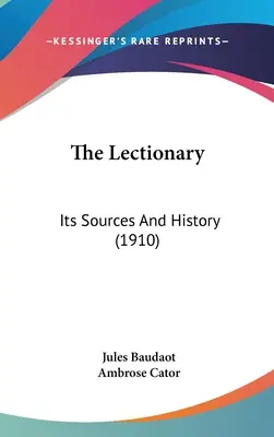 Das Lektionar: Seine Quellen und seine Geschichte - The Lectionary: Its Sources And History