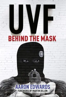 UVF: Hinter der Maske - UVF: Behind the Mask