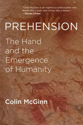 Vorahnung: Die Hand und das Entstehen der Menschheit - Prehension: The Hand and the Emergence of Humanity