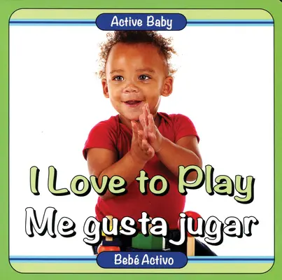 Ich liebe es zu spielen/Me Gusta Jugar - I Love to Play/Me Gusta Jugar