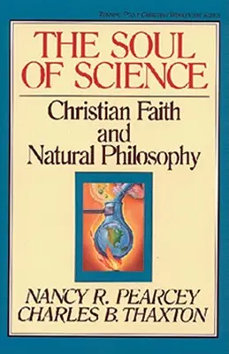 Die Seele der Wissenschaft, 16: Christlicher Glaube und Naturphilosophie - The Soul of Science, 16: Christian Faith and Natural Philosophy