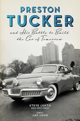 Preston Tucker und sein Kampf um das Auto von morgen - Preston Tucker and His Battle to Build the Car of Tomorrow