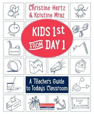 Kids First vom ersten Tag an: Ein Lehrerhandbuch für das Klassenzimmer von heute - Kids First from Day One: A Teacher's Guide to Today's Classroom