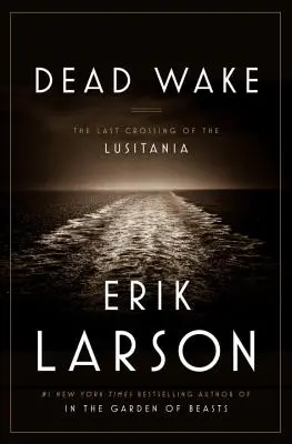 Totenwache: Die letzte Überfahrt der Lusitania - Dead Wake: The Last Crossing of the Lusitania