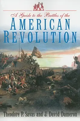 Leitfaden zu den Schlachten der Amerikanischen Revolution - Guide to the Battles of the American Revolution