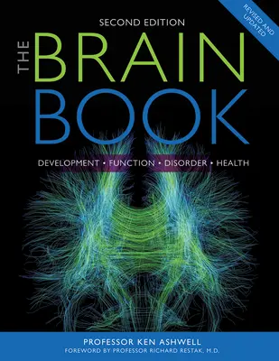 Das Gehirn-Buch: Entwicklung, Funktion, Störung, Gesundheit - The Brain Book: Development, Function, Disorder, Health