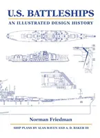 U.S. Battleships: Eine illustrierte Designgeschichte - U.S. Battleships: An Illustrated Design History