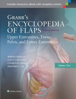 Grabb's Encyclopedia of Flaps: Obere Extremitäten, Torso, Becken und untere Extremitäten - Grabb's Encyclopedia of Flaps: Upper Extremities, Torso, Pelvis, and Lower Extremities