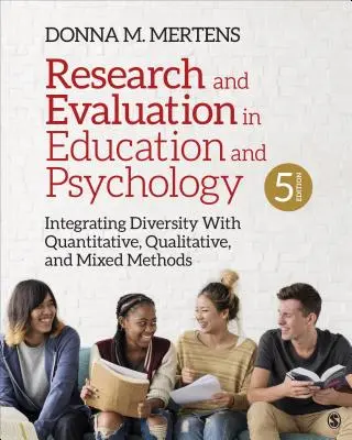 Forschung und Evaluierung in Bildung und Psychologie: Integration von Diversität mit quantitativen, qualitativen und gemischten Methoden - Research and Evaluation in Education and Psychology: Integrating Diversity with Quantitative, Qualitative, and Mixed Methods