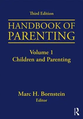 Handbuch der Kindererziehung: Band I: Kinder und Elternschaft, Dritte Auflage - Handbook of Parenting: Volume I: Children and Parenting, Third Edition