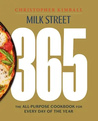 Milk Street 365: Das Allzweck-Kochbuch für jeden Tag des Jahres - Milk Street 365: The All-Purpose Cookbook for Every Day of the Year