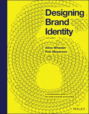 Gestaltung der Markenidentität: Ein umfassender Leitfaden für die Welt der Marken und des Branding - Designing Brand Identity: A Comprehensive Guide to the World of Brands and Branding