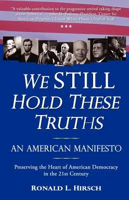 Wir halten immer noch an diesen Wahrheiten fest: Ein amerikanisches Manifest - We STILL Hold These Truths: An American Manifesto