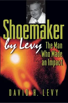 Schuhmacher von Levy: Der Mann, der etwas bewirkte - Shoemaker by Levy: The Man Who Made an Impact