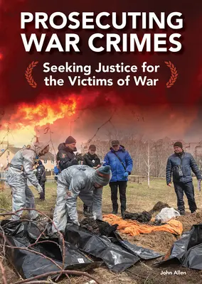 Die Verfolgung von Kriegsverbrechen: Gerechtigkeit für die Opfer des Krieges - Prosecuting War Crimes: Seeking Justice for the Victims of War