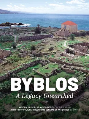 Byblos: Ein ausgegrabenes Erbe - Byblos: A Legacy Unearthed