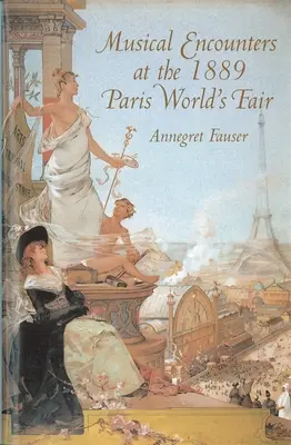 Musikalische Begegnungen auf der Pariser Weltausstellung von 1889 - Musical Encounters at the 1889 Paris World's Fair