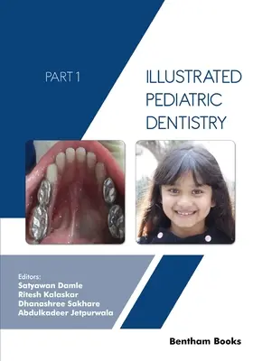 Illustrierte Kinderzahnheilkunde - Teil 1 - Illustrated Pediatric Dentistry - Part 1