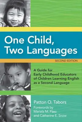 Ein Kind, zwei Sprachen: Ein Leitfaden für Erzieherinnen und Erzieher von Kindern, die Englisch als Zweitsprache lernen, zweite Auflage [mit CDROM] - One Child, Two Languages: A Guide for Early Childhood Educators of Children Learning English as a Second Language, Second Edition [With CDROM]