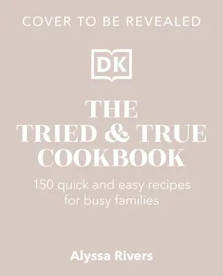 Das bewährte und wahre Kochbuch - The Tried & True Cookbook