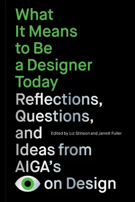 Was es bedeutet, heute ein Designer zu sein: Überlegungen, Fragen und Ideen von Aiga's Eye on Design - What It Means to Be a Designer Today: Reflections, Questions, and Ideas from Aiga's Eye on Design