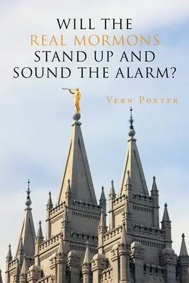 Werden die echten Mormonen aufstehen und Alarm schlagen? - Will the Real Mormons Stand up and Sound the Alarm?