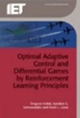 Optimale adaptive Steuerung und differentielle Spiele nach den Prinzipien des Verstärkungslernens - Optimal Adaptive Control and Differential Games by Reinforcement Learning Principles