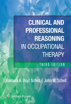 Klinisches und professionelles Denken in der Beschäftigungstherapie - Clinical and Professional Reasoning in Occupational Therapy