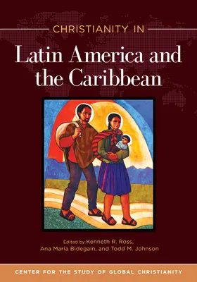 Das Christentum in Lateinamerika und der Karibik - Christianity in Latin America and the Caribbean