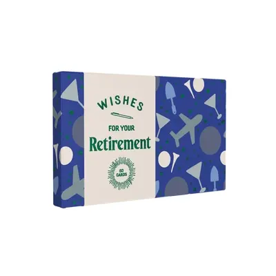 Wünsche für Ihren Ruhestand: 50 Karten - Wishes for Your Retirement: 50 Cards