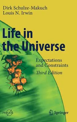 Das Leben im Universum: Erwartungen und Zwänge - Life in the Universe: Expectations and Constraints