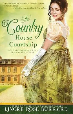 Die Landhaus-Hofhaltung: Ein Roman aus dem England der Regentschaft - The Country House Courtship: A Novel of Regency England