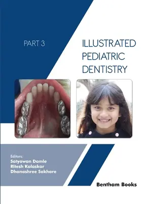Illustrierte Kinderzahnheilkunde - Teil 3 - Illustrated Pediatric Dentistry - Part 3