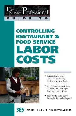 Kontrolle der Arbeitskosten in Restaurants und Lebensmittelbetrieben - Controlling Restaurant & Food Service Labor Costs