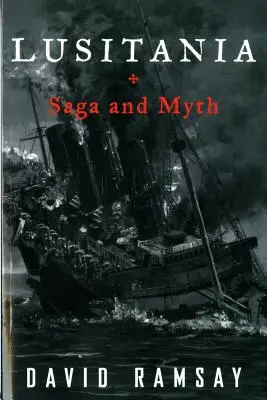 Lusitania: Sage und Mythos - Lusitania: Saga and Myth