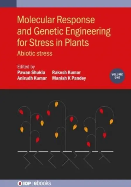 Molekulare Reaktion und Gentechnik bei Stress in Pflanzen: Abiotischer Stress - Molecular Response and Genetic Engineering for Stress in Plants: Abiotic Stress