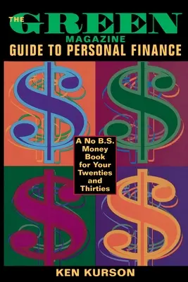 Das Grüne Magazin - Leitfaden für persönliche Finanzen: Ein No-B.S.-Buch für Ihre Zwanziger und Dreißiger - The Green Magazine Guide to Personal Finance: A No-B.S. Book for Your Twenties and Thirties