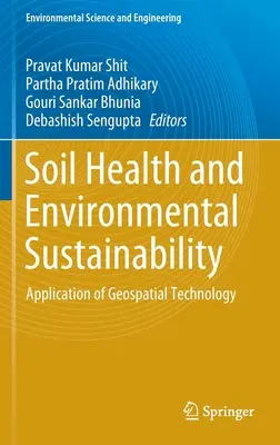 Gesundheit des Bodens und ökologische Nachhaltigkeit: Anwendung von Geospatial Technology - Soil Health and Environmental Sustainability: Application of Geospatial Technology