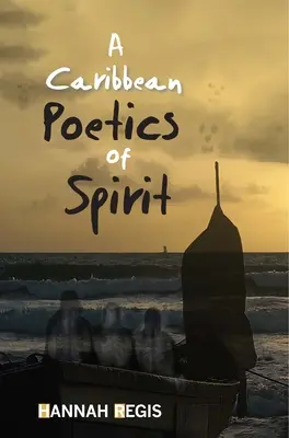 Eine karibische Poetik des Geistes - A Caribbean Poetics of Spirit